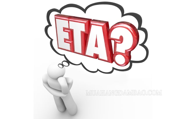 ETA là thời gian cập cảng dự kiến của lô hàng nhập khẩu