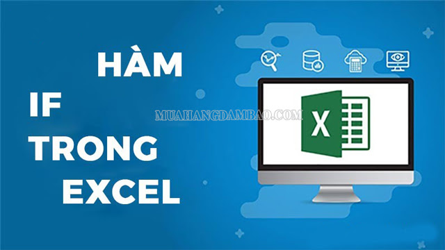 Bạn đã biết hàm if trong Excel là gì chưa?