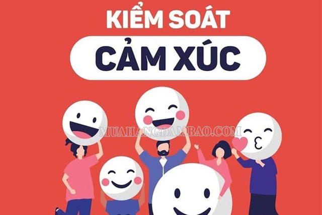 Kiếm soát thật tốt thái độ và cảm xúc của bản thân