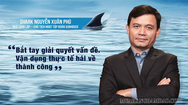 Một câu nói truyền cảm hứng của shark Nguyễn Xuân Phú