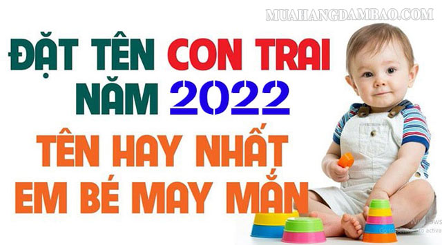 Những tên hay cho bé trai năm 2022 là gì?