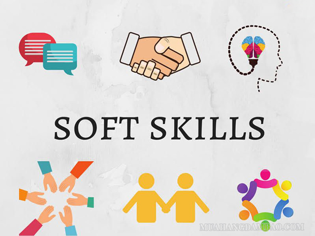 Soft skills là từ tiếng Anh được dùng để chỉ kỹ năng mềm