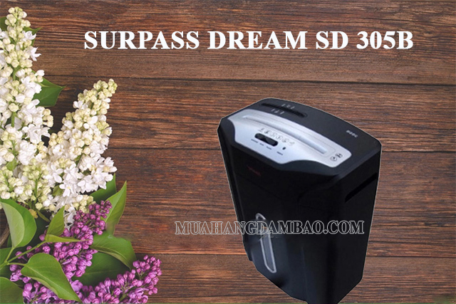  Máy hủy tài liệu Surpass Dream SD 305 - Lựa chọn phù hợp cho cá nhân