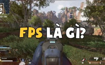 FPS là 1 chỉ số vô cùng quan trọng trong game