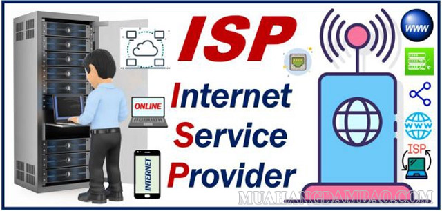 ISP được biết là dịch vụ cung cấp mạng Internet