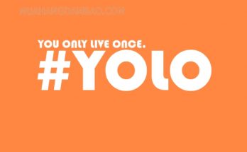 Yolo là một thông điệp, câu khẩu hiệu có sức ảnh hưởng trong giới trẻ