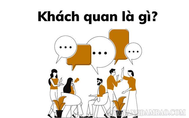 Khách quan tồn tại những định nghĩa khác nhau