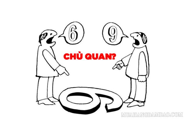 Chủ quan có thể là cái nhìn phiến diện mang tính cá nhân