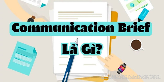 Communication brief có thể coi là bản nháp trước khi đưa ra bản brief cuối