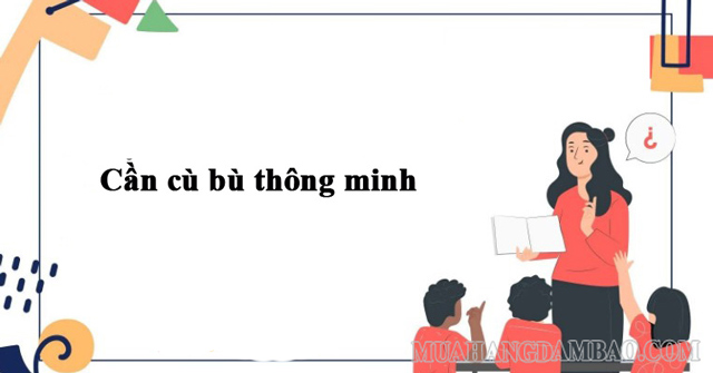 Cần cù bù thông minh mới là câu nói chuẩn xác nhất