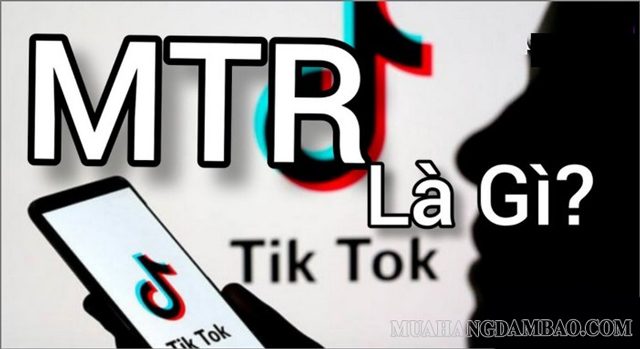 MTR là một hashtag được sử dụng phổ biến trong các video TikTok