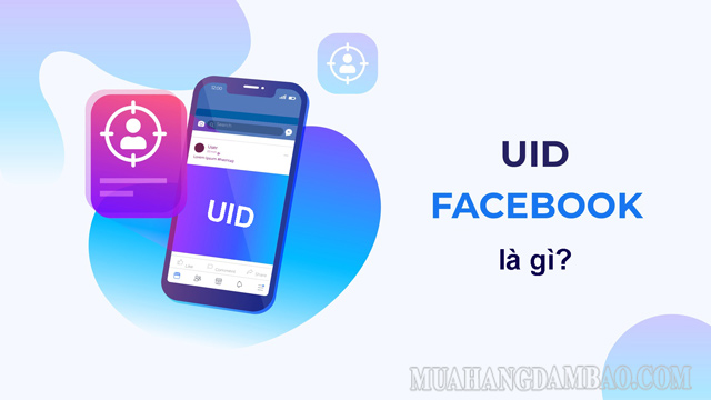 UID được ví như chiếc căn cước công dân trên Facebook