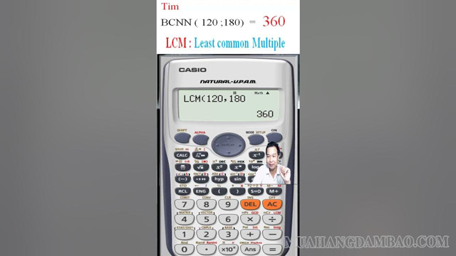 Sử dụng máy tính Casio fx-580 để tìm ra BCNN nhanh nhất