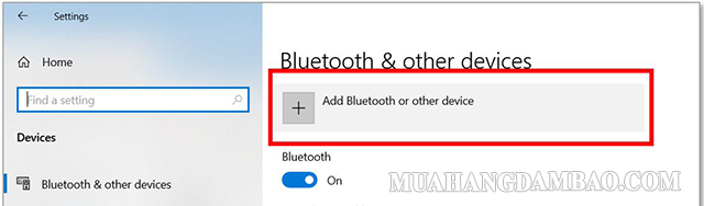 Chọn mục Add Bluetooth or Other Device