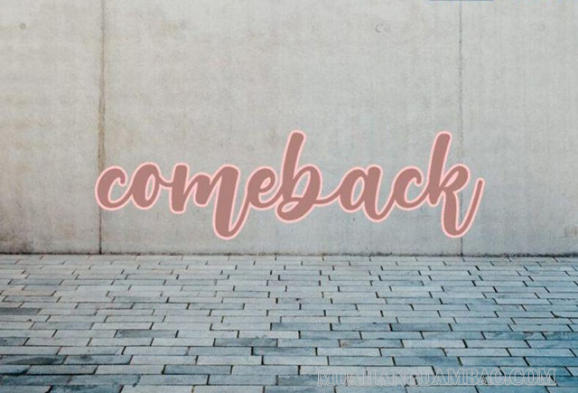 Comeback - sự trở lại, trở về