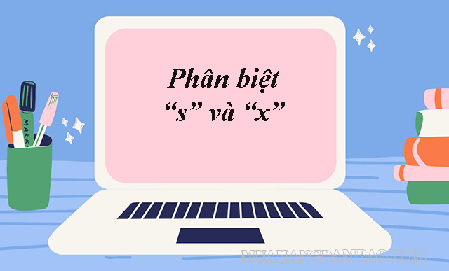 Phân biệt giữa “s” và “x”