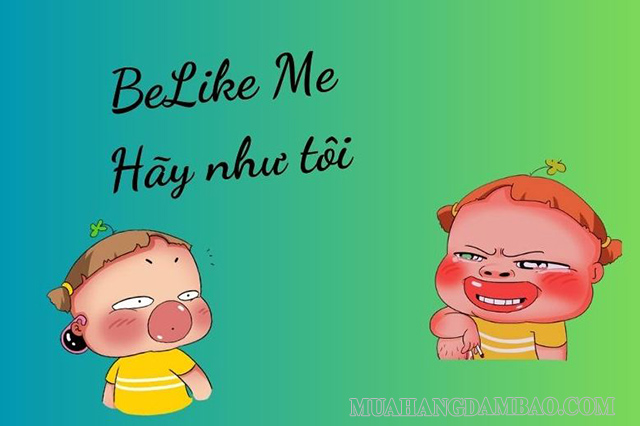 “Be like me” - Trend nổi tiếng trên mạng xã hội