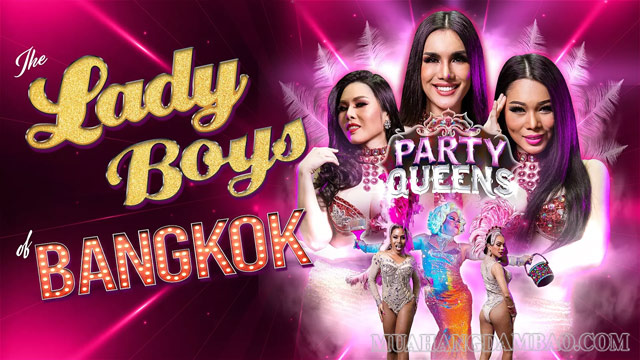 Show diễn “Ladyboys of Bangkok tickets 2022” nổi tiếng