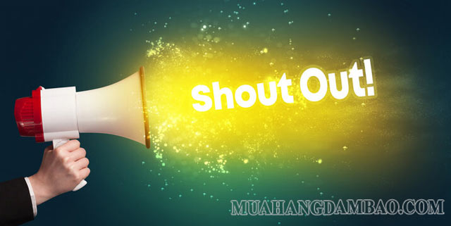 Shout out được sử dụng phổ biến trong tiếng Anh