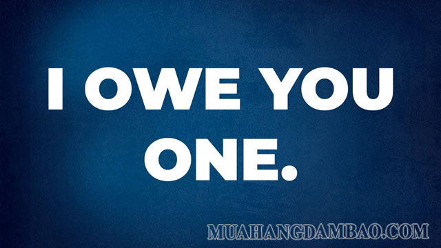 Có thể dùng “I owe you one” thay thế cho shout out khi muốn cảm ơn