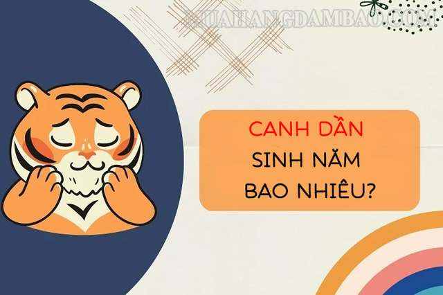 Canh Dần sinh năm mấy là thắc mắc của rất nhiều người