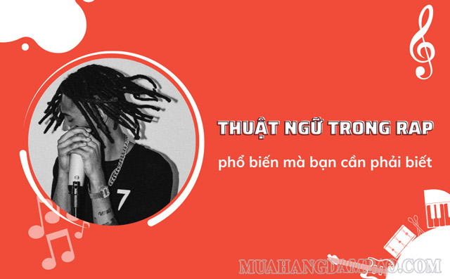 Có khá nhiều thuật ngữ trong cộng đồng rap hiphop mà bạn cần biết