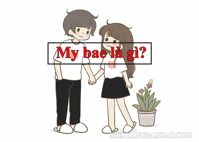 My bae - người yêu của tôi