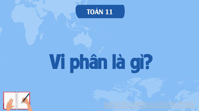 Vi phân là kiến thức quan trọng trong Toán học 11