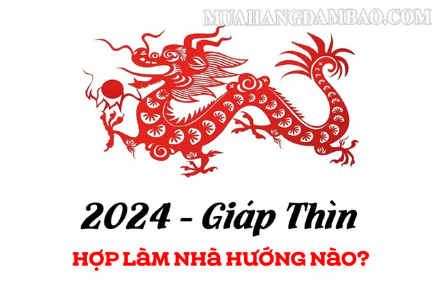 Chọn hướng xây nhà thích hợp sẽ giúp tuổi Giáp Thìn gặp may mắn