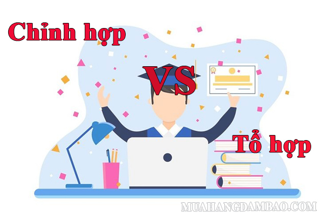 So sánh chỉnh hợp và tổ hợp