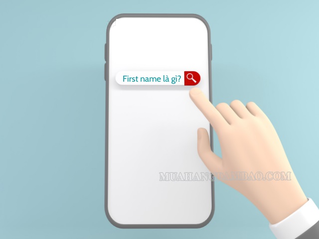 First name trong tiếng anh là gì?