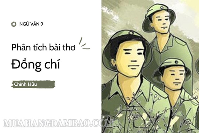 Bài thơ Đồng chí của nhà thơ Chính Hữu sáng tác năm 1948